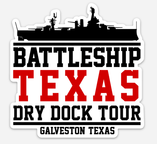 Battleship Texas Dry Dock Tour Sticker